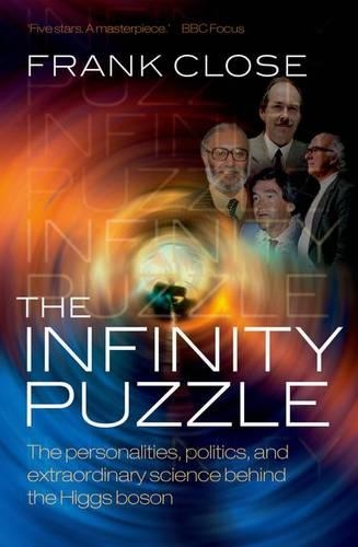 Паперова книга «The Infinity Puzzle: The personalities, politics, and extraordinary science behind the Higgs boson», автор Френк Клоуз - фото №1