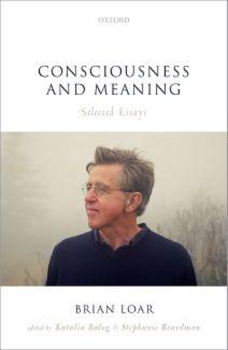 Бумажная книга «Consciousness and Meaning: Selected Essays», автор Брайан Лоар - фото №1