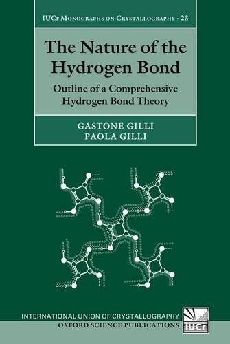 Бумажная книга «The Nature of the Hydrogen Bond: Outline of a Comprehensive Hydrogen Bond Theory», авторов Гастоне Джилли, Паола Джилли - фото №1