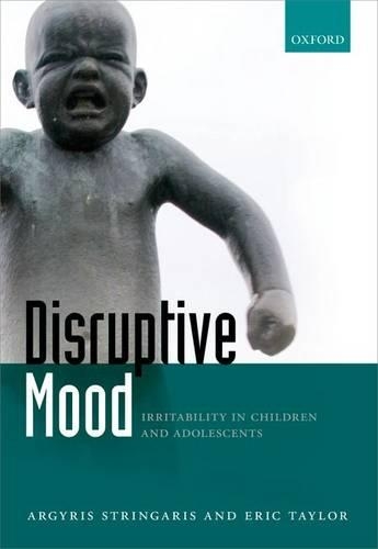 Бумажная книга «Disruptive Mood: Irritability in Children and Adolescents», авторов Аргирис Стрингарис, Эрик Тейлор - фото №1