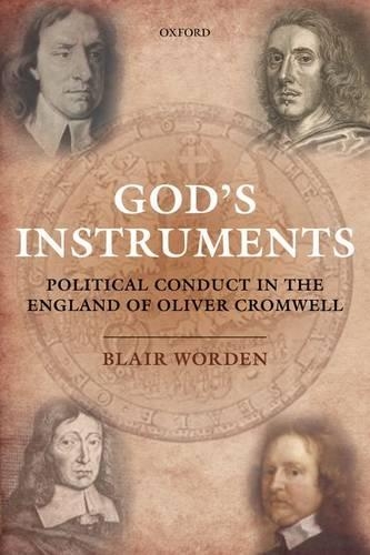 Бумажная книга «God's Instruments: Political Conduct in the England of Oliver Cromwell», автор Блэр Ворден - фото №1