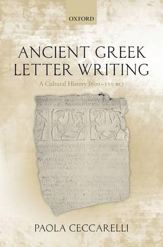 Паперова книга «Ancient Greek Letter Writing: A Cultural History (600 BC- 150 BC)», автор Паола Чеккареллі - фото №1