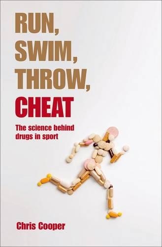 Паперова книга «Run, Swim, Throw, Cheat: The science behind drugs in sport», автор Кріс Купер - фото №1