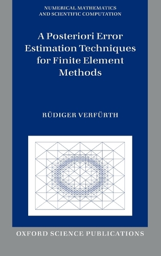 [object Object] «A Posteriori Error Estimation Techniques for Finite Element Methods», автор Рюдигер Верфюрт - фото №1
