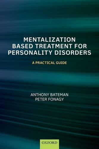 Паперова книга «Mentalization-Based Treatment for Personality Disorders: A Practical Guide», авторів Ентоні Бейтман, Пітер Фонагі - фото №1