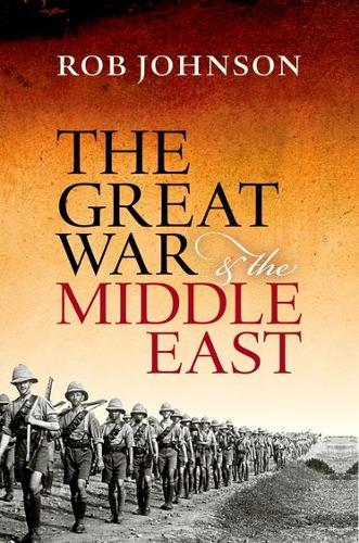 Паперова книга «The Great War and the Middle East», автор Роб Джонсон - фото №1