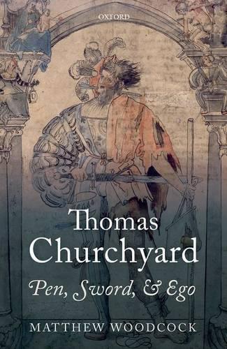 Паперова книга «Thomas Churchyard: Pen, Sword, and Ego», автор Метью Вудкок - фото №1