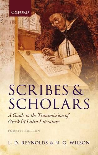 Бумажная книга «Scribes and Scholars: A Guide to the Transmission of Greek and Latin Literature», авторов Л. Д. Рейнольдс, Н. Г. Уилсон - фото №1
