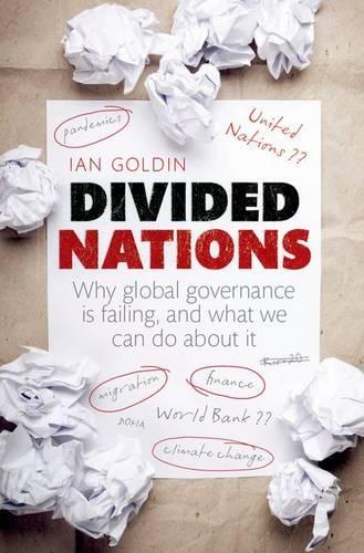 Паперова книга «Divided Nations: Why global governance is failing, and what we can do about it», автор Ян Голдін - фото №1