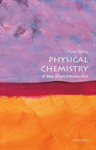 Паперова книга «Physical Chemistry: A Very Short Introduction», автор Пітер Аткінс - фото №1