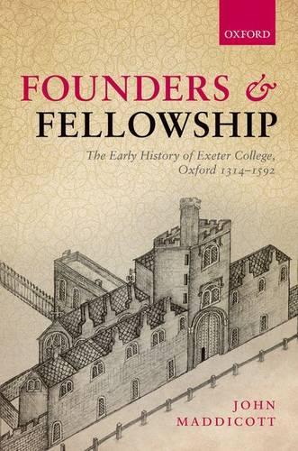 Паперова книга «Founders and Fellowship: The Early History of Exeter College, Oxford, 1314-1592», автор Джон Маддікотт - фото №1