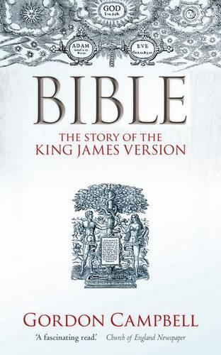 Бумажная книга «Bible: The Story of the King James Version», автор Гордон Кэмпбелл - фото №1