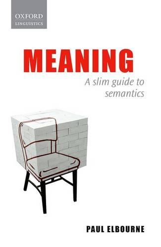 Бумажная книга «Meaning: A Slim Guide to Semantics», автор Пол Элборн - фото №1