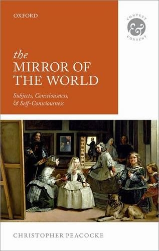 Бумажная книга «The Mirror of the World: Subjects, Consciousness, and Self-Consciousness», автор Кристофер Пикок - фото №1