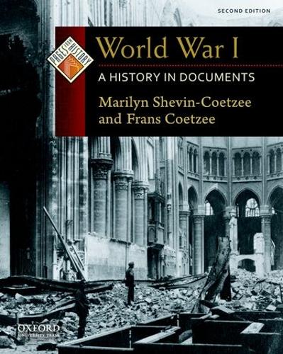 Бумажная книга «World War I: A History in Documents», авторов Франс Кутзее, Мэрилин Шевин-Коетзи - фото №1