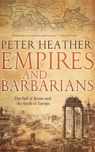 Бумажная книга «Empires and Barbarians: The Fall of Rome and the Birth of Europe», автор Питер Хизер - фото №1