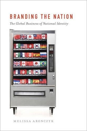 Паперова книга «Branding the Nation: The Global Business of National Identity», автор Мелісса Арончик - фото №1