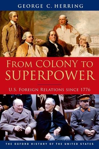 Бумажная книга «From Colony to Superpower: U.S. Foreign Relations since 1776», автор Джордж К. Херринг - фото №1