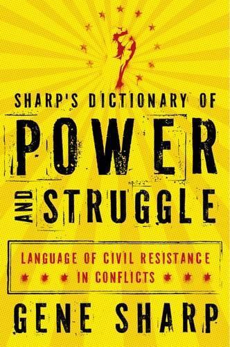 [object Object] «Sharp's Dictionary of Power and Struggle: Language of Civil Resistance in Conflicts», автор Джин Шарп - фото №1