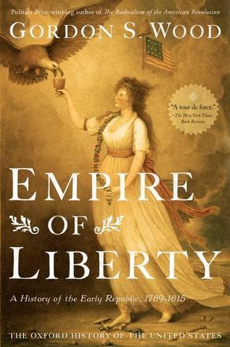 Бумажная книга «Empire of Liberty: A History of the Early Republic, 1789-1815», автор Гордон С. Вуд - фото №1