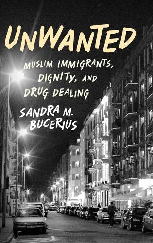 Паперова книга «Unwanted: Muslim Immigrants, Dignity and Drug Dealing», автор Сандра М. Бусеріус - фото №1