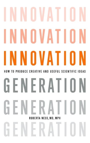 Бумажная книга «Innovation Generation: How to Produce Creative and Useful Scientific Ideas», автор Роберта Б. Несс - фото №1