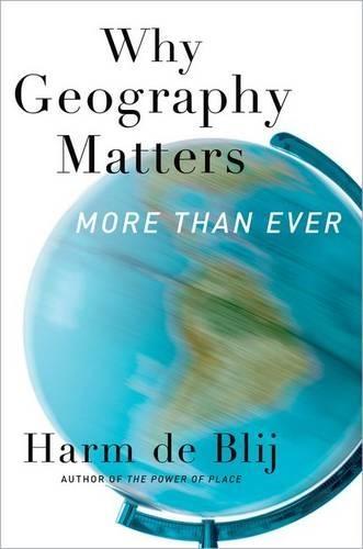 Бумажная книга «Why Geography Matters, More Than Ever», автор Харм Дж. де Блай - фото №1