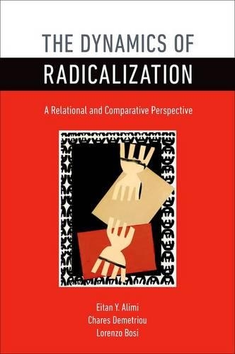 Паперова книга «The Dynamics of Radicalization: A Relational and Comparative Perspective», автор Шарес Деметріу - фото №1