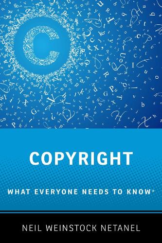 Паперова книга «Copyright: What Everyone Needs to Know®», автор Ніл Вайншток Нетанель - фото №1