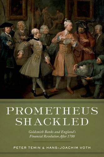 Бумажная книга «Prometheus Shackled: Goldsmith Banks and England's Financial Revolution after 1700», авторов Ханс-Йоахим Вот, Питер Темин - фото №1