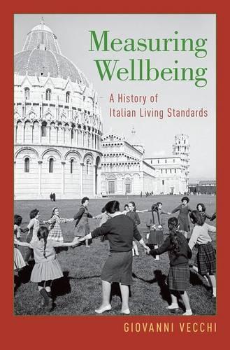 Паперова книга «Measuring Wellbeing: A History of Italian Living Standards», автор Джованні Веккі - фото №1