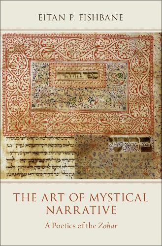 Бумажная книга «The Art of Mystical Narrative: A Poetics of the Zohar», автор Эйтан Фишбейн - фото №1