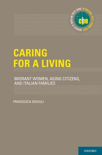 Бумажная книга «Caring for a Living: Migrant Women, Aging Citizens, and Italian Families», автор Франческа Деджиули - фото №1