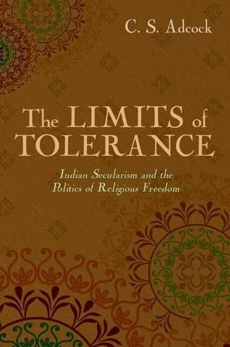 Бумажная книга «The Limits of Tolerance: Indian Secularism and the Politics of Religious Freedom», автор К.С. Адкок - фото №1
