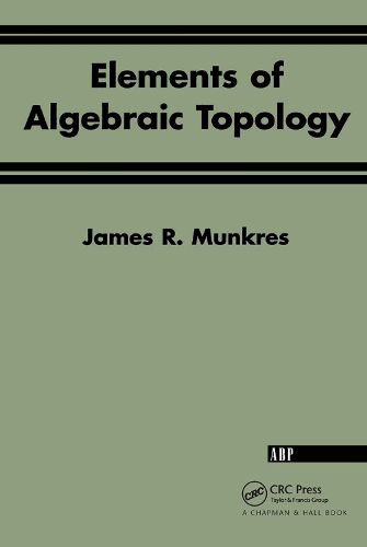 Бумажная книга «Elements Of Algebraic Topology», авторов Джеймс Р. Манкрес, Джеймс У Манкрес - фото №1