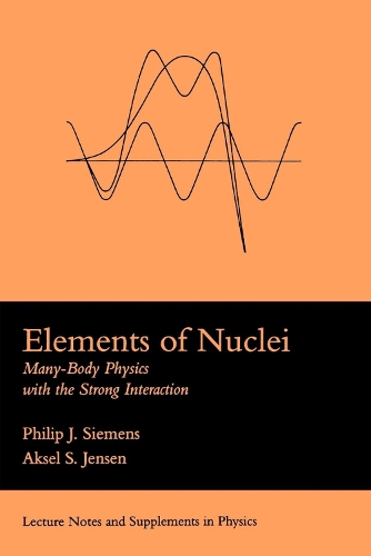 [object Object] «Elements Of Nuclei: Many-body Physics With The Strong Interaction», автор Филип Дж. Сименс - фото №1