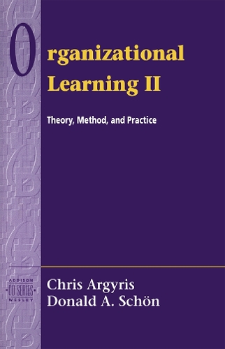Паперова книга «Organizational Learning II: Theory, Method, and Practice», авторів Кріс Аргіріс, Девід А. Шон - фото №1