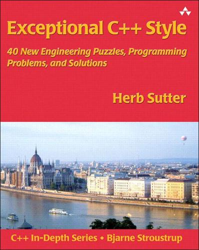 [object Object] «Exceptional C++ Style:  40 New Engineering Puzzles, Programming Problems, and Solutions», автор Херб Саттер - фото №1