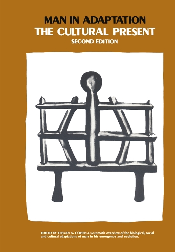 Бумажная книга «Man in Adaptation: The Cultural Present», автор Иегуди А. Коэн - фото №1