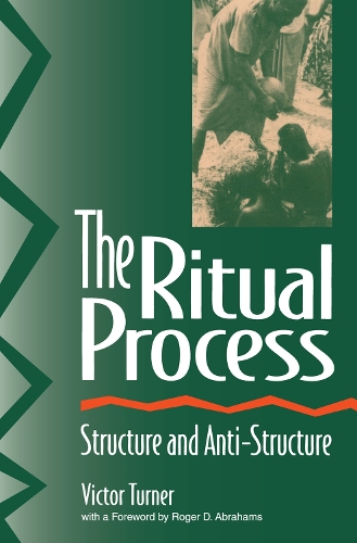 Бумажная книга «The Ritual Process: Structure and Anti-Structure», авторов Альфред Харрис, Роджер Абрахамс, Виктор Тернер - фото №1