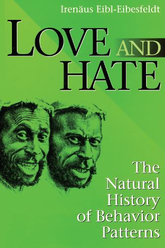Бумажная книга «Love and Hate: The Natural History of Behavior Patterns» - фото №1