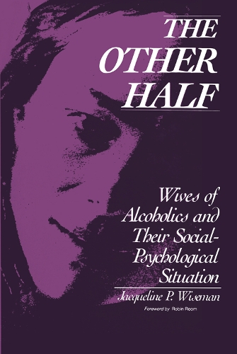 Бумажная книга «The Other Half: Wives of Alcoholics and Their Social-Psychological Situation» - фото №1