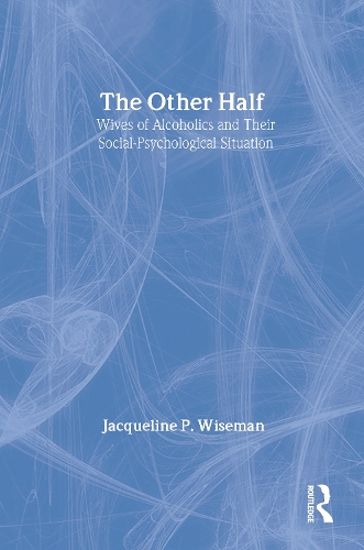 Бумажная книга «The Other Half: Wives of Alcoholics and Their Social-Psychological Situation» - фото №1