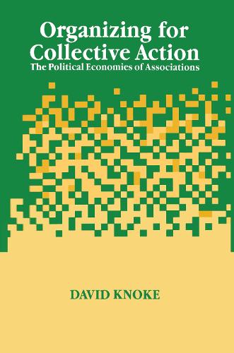 Бумажная книга «Organizing for Collective Action: The Political Economies of Associations», автор Дэвид Кнок - фото №1