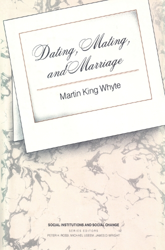 Бумажная книга «Dating, Mating, and Marriage», автор Мартин Кинг Уайт - фото №1