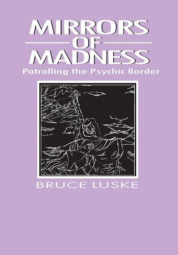 Бумажная книга «Mirrors of Madness: Patrolling the Psychic Border», автор Брюс Ласке - фото №1