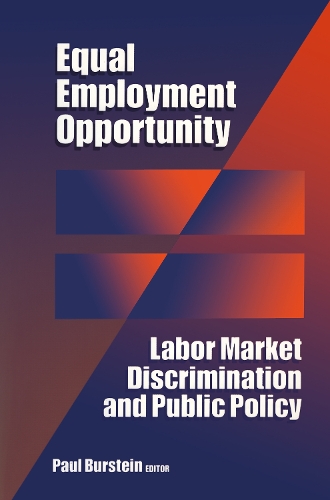 Паперова книга «Equal Employment Opportunity: Labor Market Discrimination and Public Policy», автор Пол Бурштейн - фото №1