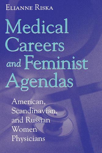 Паперова книга «Medical Careers and Feminist Agendas: American, Scandinavian and Russian Women Physicians» - фото №1