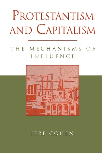 Бумажная книга «Protestantism and Capitalism: The Mechanisms of Influence» - фото №1