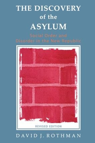 Бумажная книга «The Discovery of the Asylum: Social Order and Disorder in the New Republic», автор Дэвид Дж. Ротман - фото №1